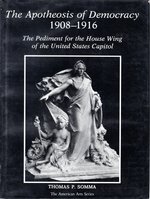 The Apotheosis of Democracy, 1908-1916: the Pediment of the House Wing of the U.S. Capitol