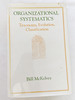 1982 Hc Organizational Systematics-Taxonomy, Evolution, Classification By McKelvey, Bill