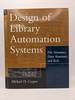 Design of Library Automation Systems: File Structures, Data Structures, and Tools