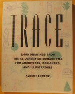 Trace: 3, 000 Drawings From the Al Lorenz Entourage File for Architects, Designers, and Illustrators