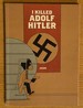 I Killed Adolf Hitler