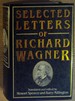 Selected Letters of Richard Wagner