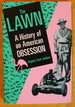The Lawn: a History of an American Obsession