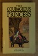 Courageous Princess, the