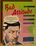 Bad Attitude: the Processed World Anthology: the Underside of the Information Age--in Words and Scathing Graphic Humor, as Told By Those Who Live It