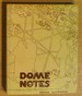 Dome Notes