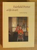 Fairfield Porter a Life in Art
