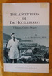 The Adventures of Dr. Huckleberry: Tillamook County, Oregon,