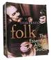 Musichound Folk: the Essential Album Guide