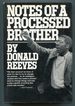 Notes of a Processed Brother
