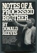 Notes of a Processed Brother