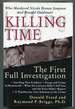 Killing Time: the First Full Investigation Into the Unsolved Murders of Nicole Brown Simpson and Ronald Goldman