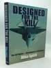 Designed for the Kill: the Jet Fighter--Development & Experience