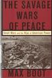 The Savage Wars of Peace