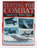Testing for Combat: Testing Experimental and Prototype Aircraft 1930-1945