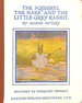 Squirrel, the Hare and Little Grey Rabbit (Little Grey Rabbit: the Classic Editions)