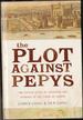 The Plot Against Pepys: the Untold Story of Espionage and Intrigue in the Tower of London (Book Club Edition)