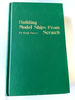 (First Edition) 1978 Hc Building Model Ships From Scratch By Kent Porter
