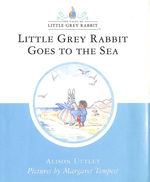 Little Grey Rabbit Goes to the Sea