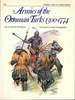 Armies of the Ottoman Turks 1300-1774 (Men-at-Arms, 140)