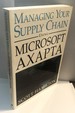 Managing Your Supply Chain Using Microsoft Axapta
