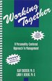Working Together: A Personality Centered Approach to Management