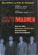 Into the Minds of Madmen: How the Fbi's Behavioral Science Unit Revolutionized Crime Investigation