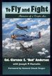 To Fly and Fight: Memoirs of a Triple Ace