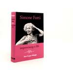 Simone Forti Improvising a Life