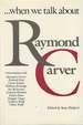 ...When We Talk About Raymond Carver