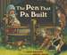 The Pen That Pa Built