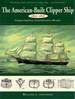 The American-Built Clipper Ship, 1850-1856: Characteristics, Construction, and Details