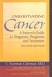 Understanding Cancer a Patient's Guide to Diagnosis, Prognosis, and Treatment