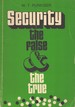 Security the False & the True