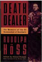 Death Dealer the Memoirs of the Ss Kommandant at Auschwitz