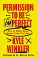 Permission to Be Imperfect: How to Strive Less, Stress Less, Sin Less