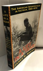 A Life in a Year: The American Infantryman in Vietnam, 1965-1972