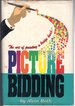 Picture Bidding: the Art of Painting a Bridge Hand [Signed & Inscribed By Author]