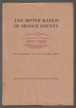 The Irvine Ranch of Orange County, 1810-1950
