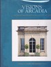 Visions of Arcadia Pavilions and Follies of the Ancien R�gime