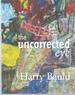 The Uncorrected Eye