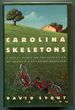 Carolina Skeletons: a Novel Based on the Execution of America's Youngest Murderer