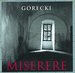G�recki: Miserere
