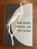 Ren� Girard, Theology, and Pop Culture