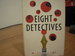 Eight Detectives