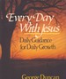 Every Day With Jesus Daily Guidance for Daily Growth