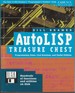 Autolisp Treasure Chest, Programming Gems, Cool Routines, and Useful Utilities