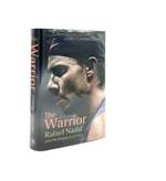 The Warrior Rafael Nadal and His Kingdom of Clay