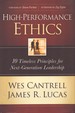 High-Performance Ethics 10 Timeless Principles for Next-Generation Leadership
