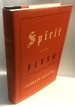 Spirit and Flesh: Life in a Fundamentalist Baptist Church